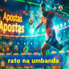 rato na umbanda